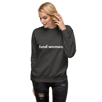 Fund Women Sweatshirt