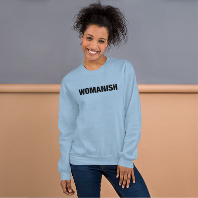 Unisex Womanish Crewneck - Womanish Experience